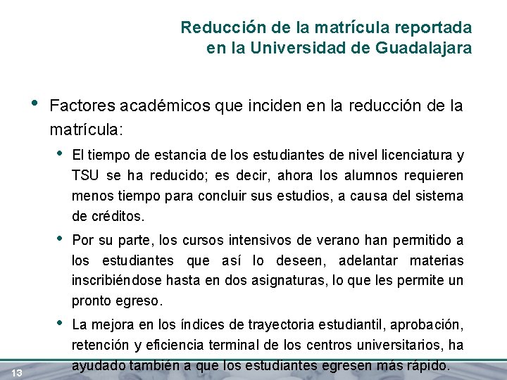 Reducción de la matrícula reportada en la Universidad de Guadalajara • 13 Factores académicos