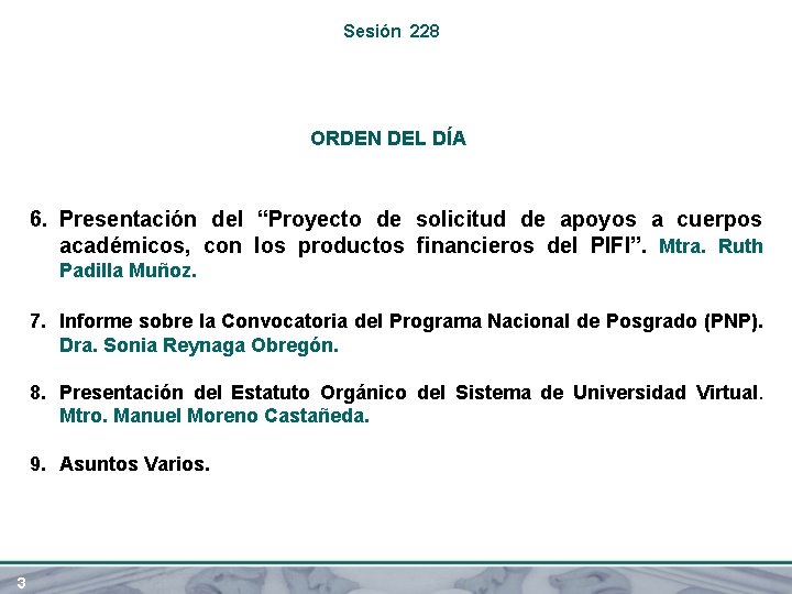 Sesión 228 ORDEN DEL DÍA 6. Presentación del “Proyecto de solicitud de apoyos a