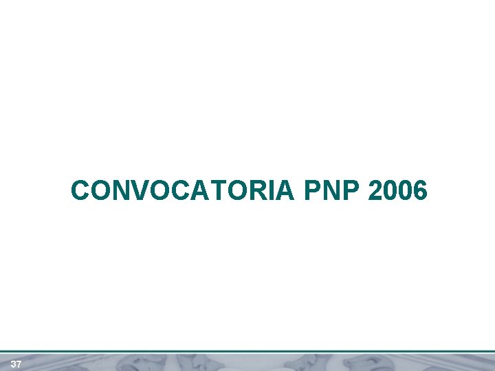 CONVOCATORIA PNP 2006 37 