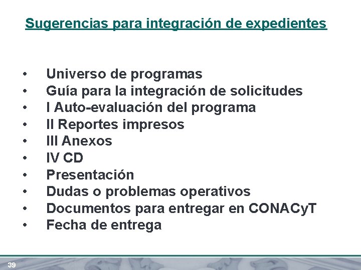 Sugerencias para integración de expedientes • • • 39 Universo de programas Guía para