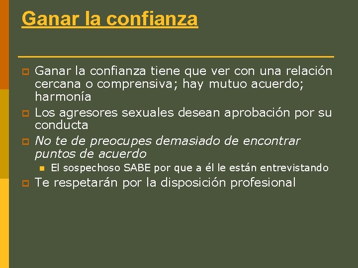 Ganar la confianza p p p Ganar la confianza tiene que ver con una