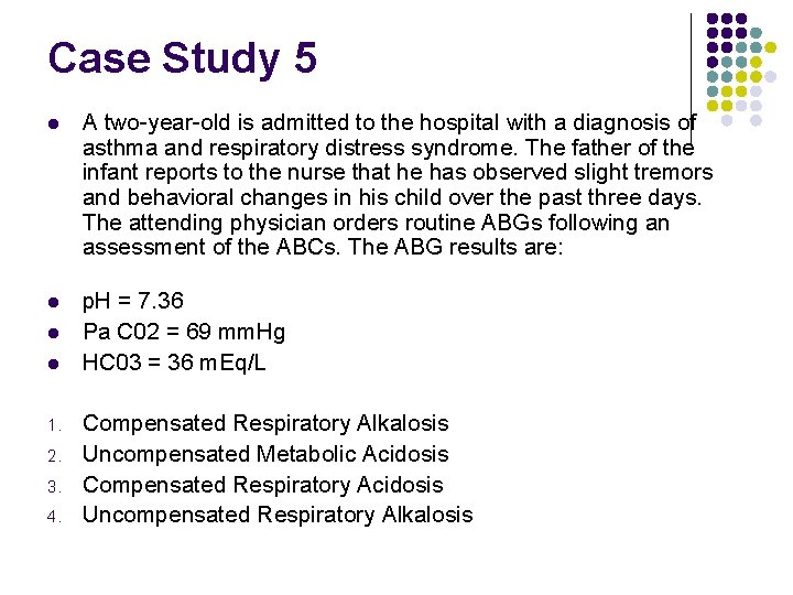 Case Study 5 l A two-year-old is admitted to the hospital with a diagnosis Case Study 5 l A two-year-old is admitted to the hospital with a diagnosis