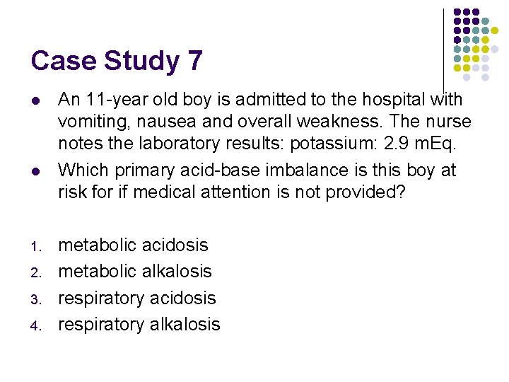 Case Study 7 l l 1. 2. 3. 4. An 11 -year old boy Case Study 7 l l 1. 2. 3. 4. An 11 -year old boy