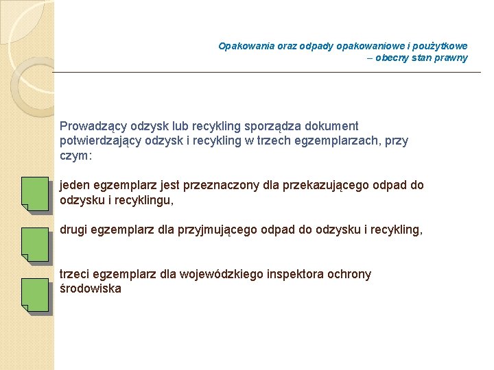 Opakowania oraz odpady opakowaniowe i poużytkowe – obecny stan prawny Prowadzący odzysk lub recykling