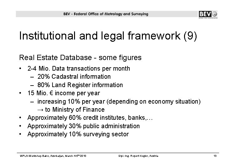 Institutional and legal framework (9) Real Estate Database - some figures • 2 -4
