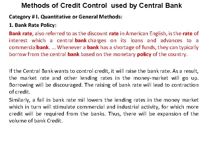 Methods of Credit Control used by Central Bank Category # I. Quantitative or General
