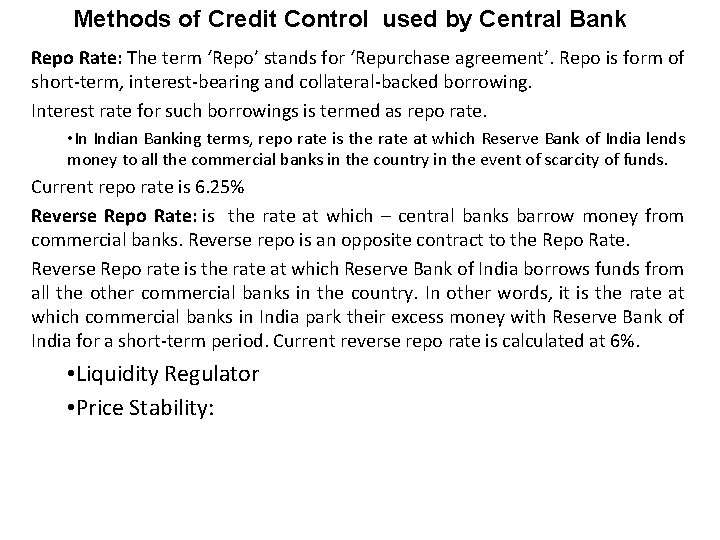 Methods of Credit Control used by Central Bank Repo Rate: The term ‘Repo’ stands