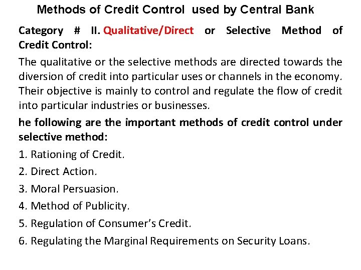 Methods of Credit Control used by Central Bank Category # II. Qualitative/Direct or Selective