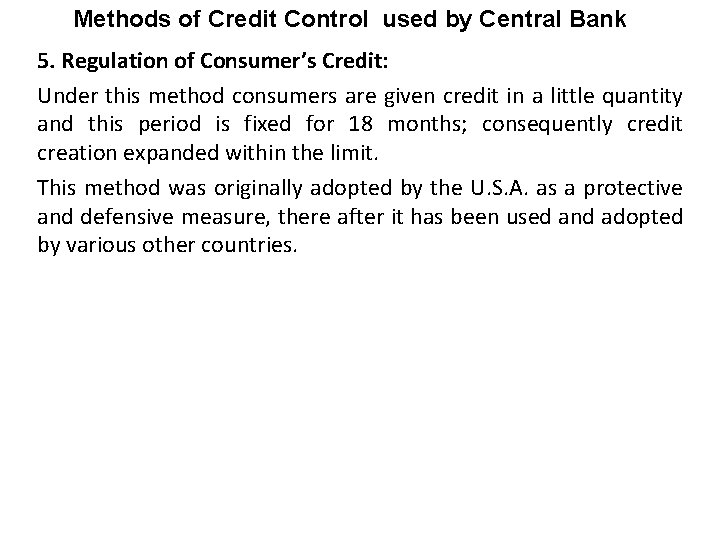 Methods of Credit Control used by Central Bank 5. Regulation of Consumer’s Credit: Under