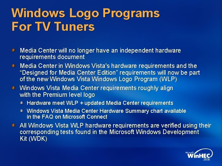 Windows Logo Programs For TV Tuners Media Center will no longer have an independent