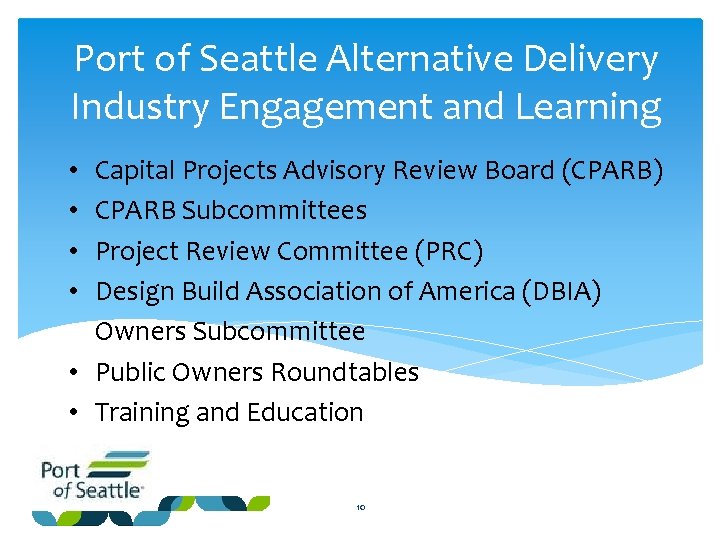 Port of Seattle Alternative Delivery Industry Engagement and Learning Capital Projects Advisory Review Board