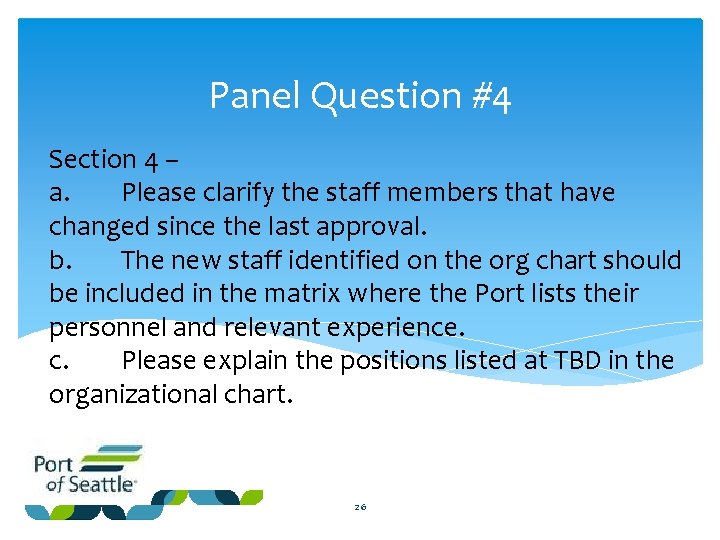 Panel Question #4 Section 4 – a. Please clarify the staff members that have