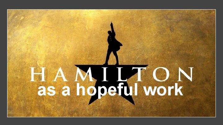 as a hopeful work 