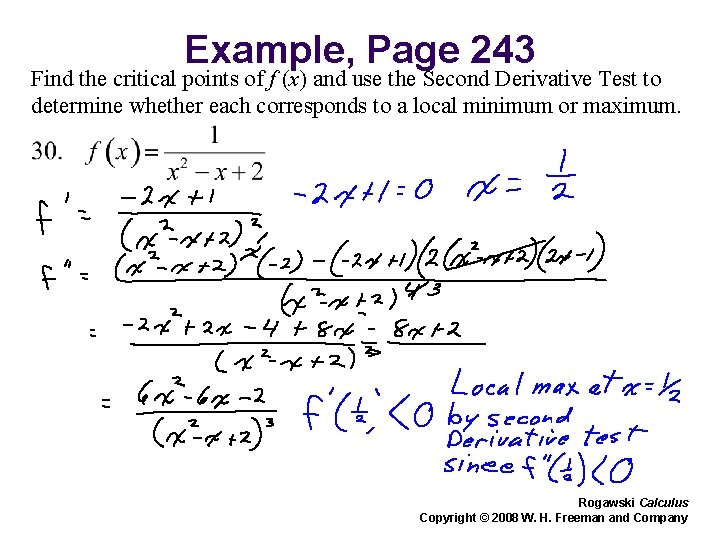 Example, Page 243 Find the critical points of f (x) and use the Second