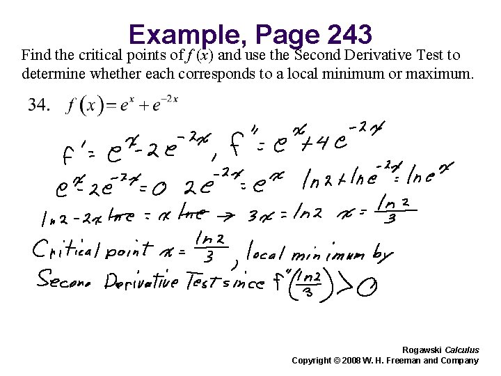 Example, Page 243 Find the critical points of f (x) and use the Second