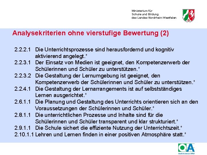 Ministerium für Schule und Bildung des Landes Nordrhein-Westfalen Analysekriterien ohne vierstufige Bewertung (2) 2.