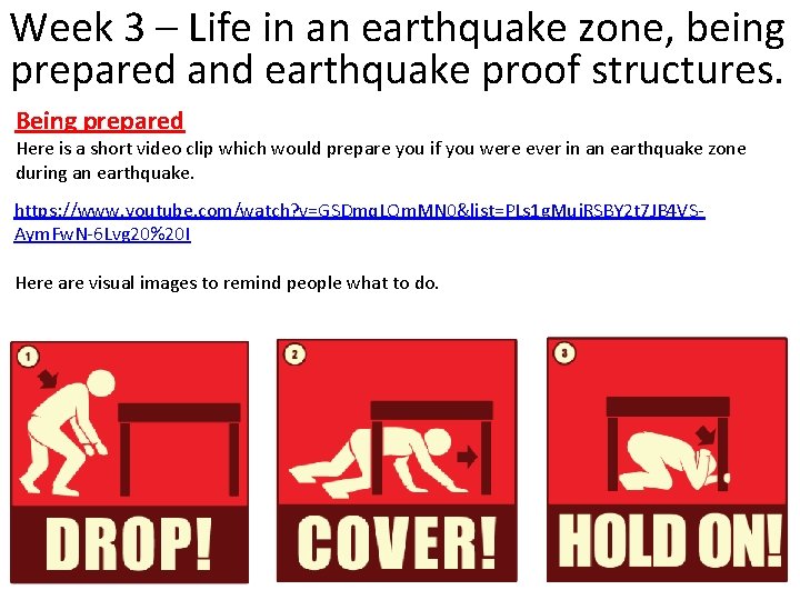 Week 3 – Life in an earthquake zone, being prepared and earthquake proof structures.