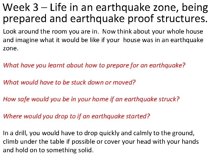 Week 3 – Life in an earthquake zone, being prepared and earthquake proof structures.