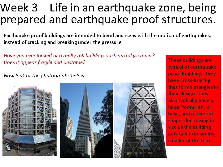 Week 3 – Life in an earthquake zone, being prepared and earthquake proof structures.