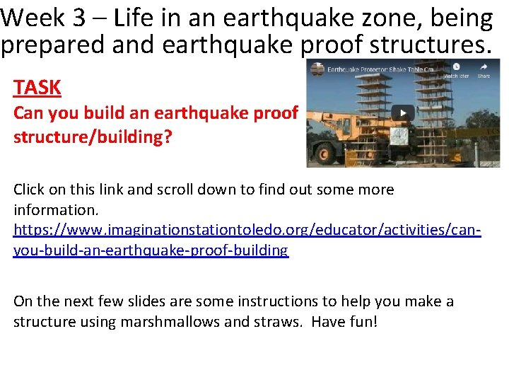 Week 3 – Life in an earthquake zone, being prepared and earthquake proof structures.