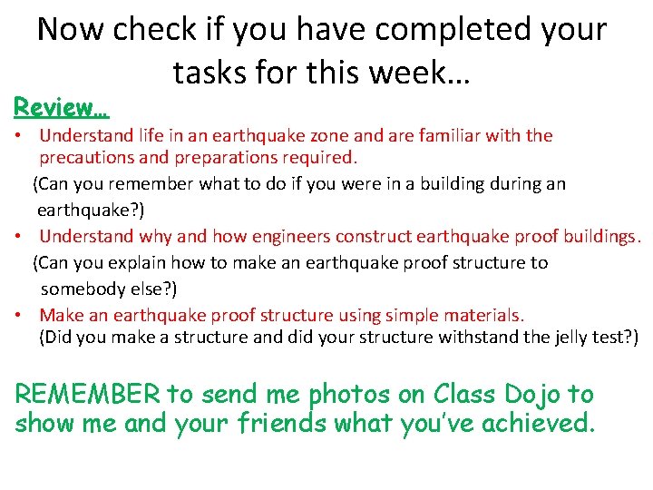 Now check if you have completed your tasks for this week… Review… • Understand