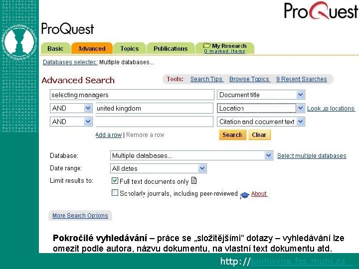 Pokročilé vyhledávání – práce se „složitějšími“ dotazy – vyhledávání lze omezit podle autora, názvu