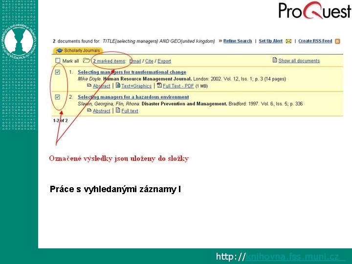 Práce s vyhledanými záznamy I http: //knihovna. fss. muni. cz 