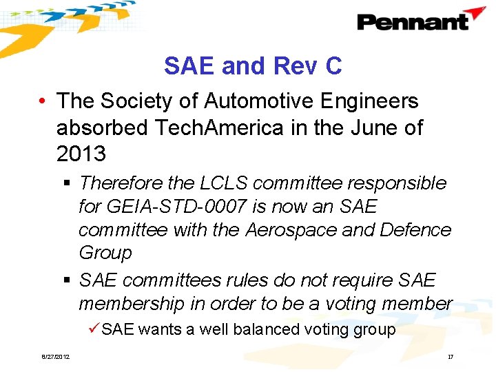 SAE and Rev C • The Society of Automotive Engineers absorbed Tech. America in