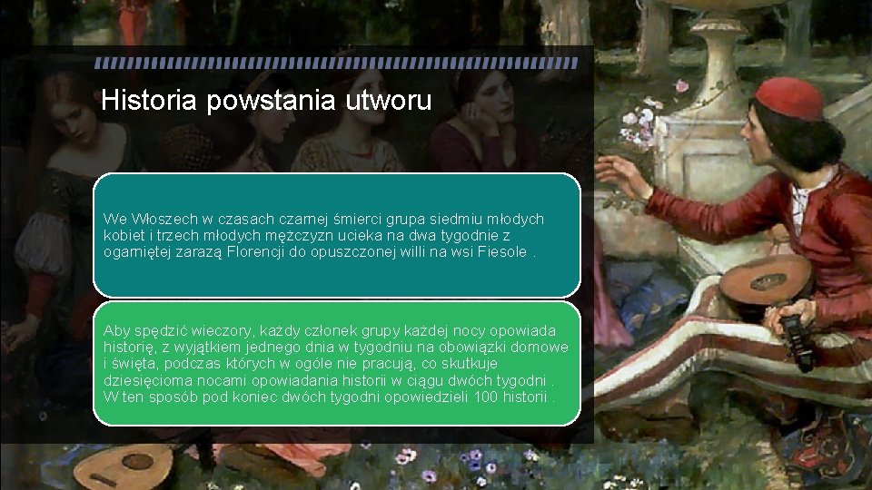 Historia powstania utworu We Włoszech w czasach czarnej śmierci grupa siedmiu młodych kobiet i