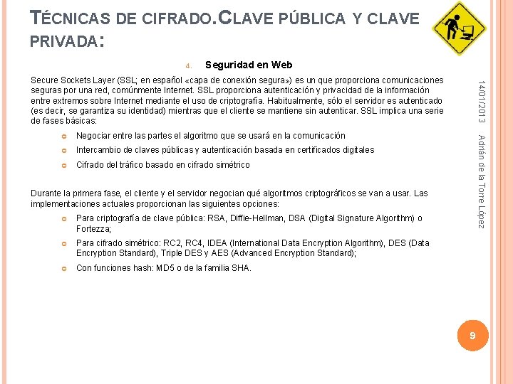 TÉCNICAS DE CIFRADO. CLAVE PÚBLICA Y CLAVE PRIVADA: 4. Seguridad en Web Negociar entre