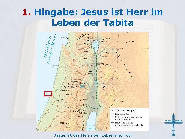 1. Hingabe: Jesus ist Herr im Leben der Tabita Jesus ist der Herr über