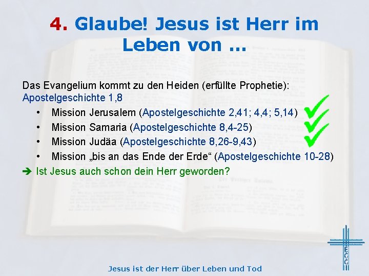 4. Glaube! Jesus ist Herr im Leben von … Das Evangelium kommt zu den