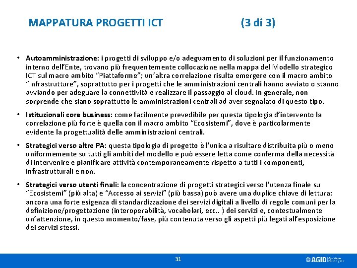 MAPPATURA PROGETTI ICT (3 di 3) • Autoamministrazione: i progetti di sviluppo e/o adeguamento