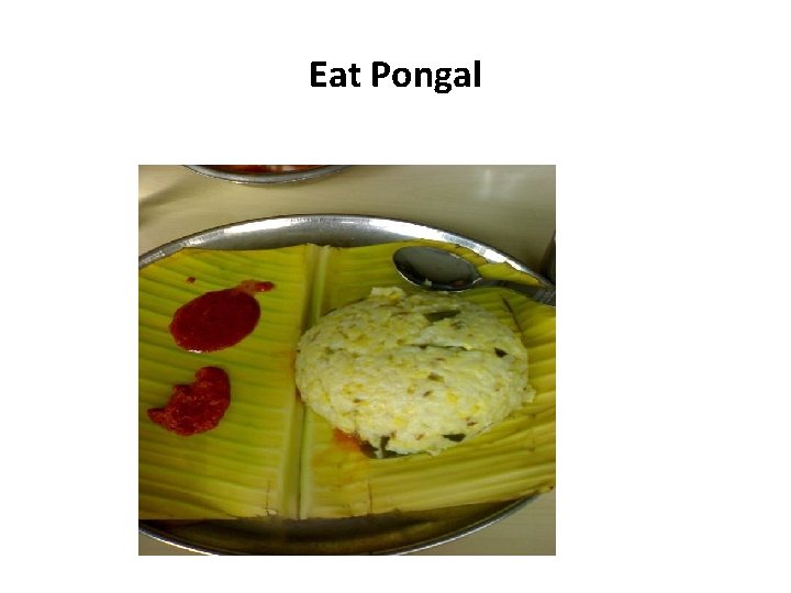Eat Pongal 