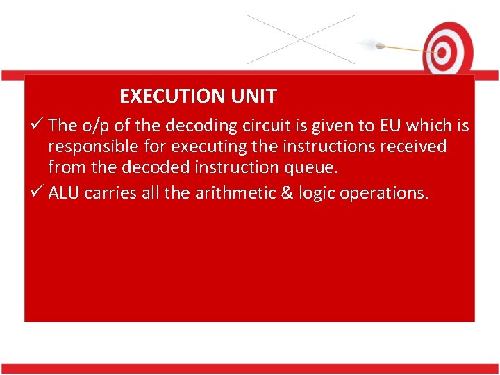 EXECUTION UNIT ü The of the decoding circuit is given Theo/paddress unit calculates theto