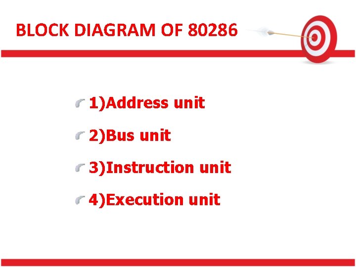 BLOCK DIAGRAM OF 80286 1)Address unit 2)Bus unit 3)Instruction unit 4)Execution unit 