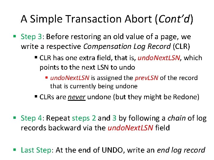 A Simple Transaction Abort (Cont’d) § Step 3: Before restoring an old value of