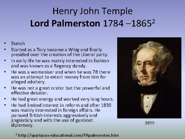 Henry John Temple Lord Palmerston 1784 – 18652 • Sketch • Started as a