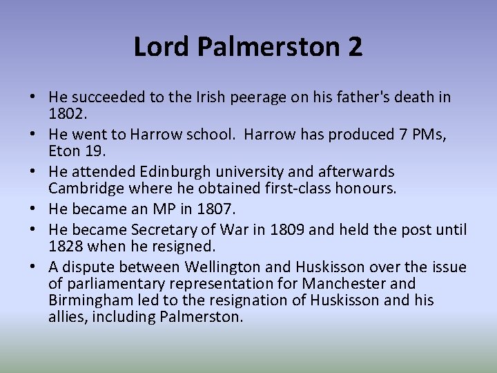Lord Palmerston 2 • He succeeded to the Irish peerage on his father's death