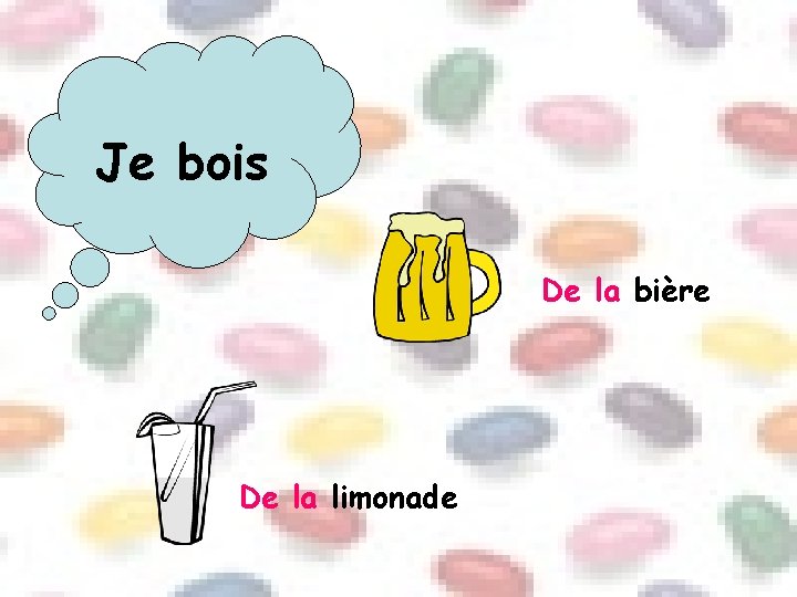 Je bois De la bière De la limonade 