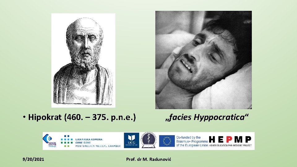  • Hipokrat (460. – 375. p. n. e. ) 9/20/2021 „facies Hyppocratica“ Prof.