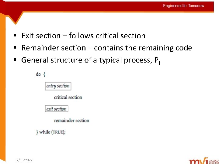 Engineered for Tomorrow § Exit section – follows critical section § Remainder section –