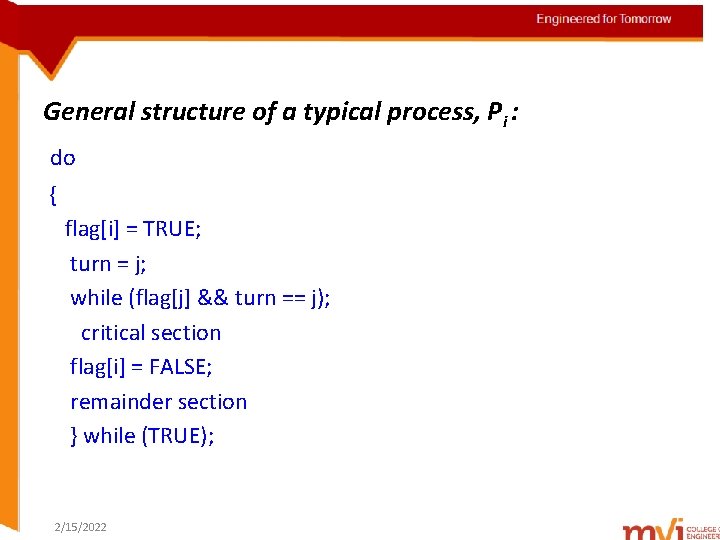 Engineered for Tomorrow General structure of a typical process, Pi : do { flag[i]