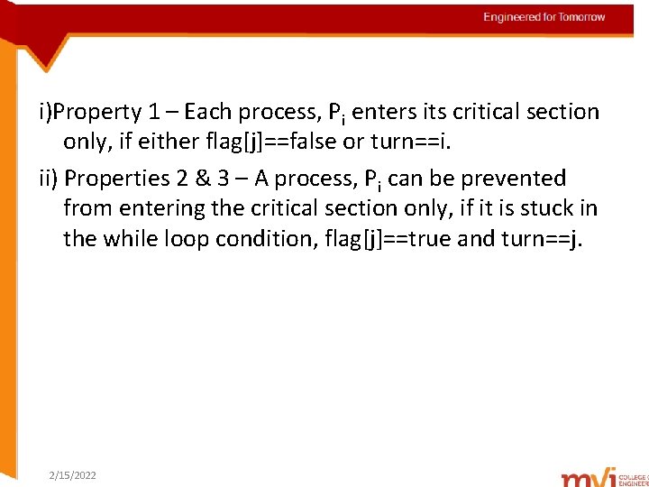 Engineered for Tomorrow i)Property 1 – Each process, Pi enters its critical section only,