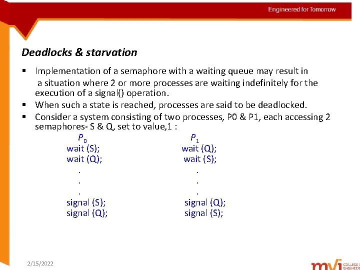 Engineered for Tomorrow Deadlocks & starvation § Implementation of a semaphore with a waiting