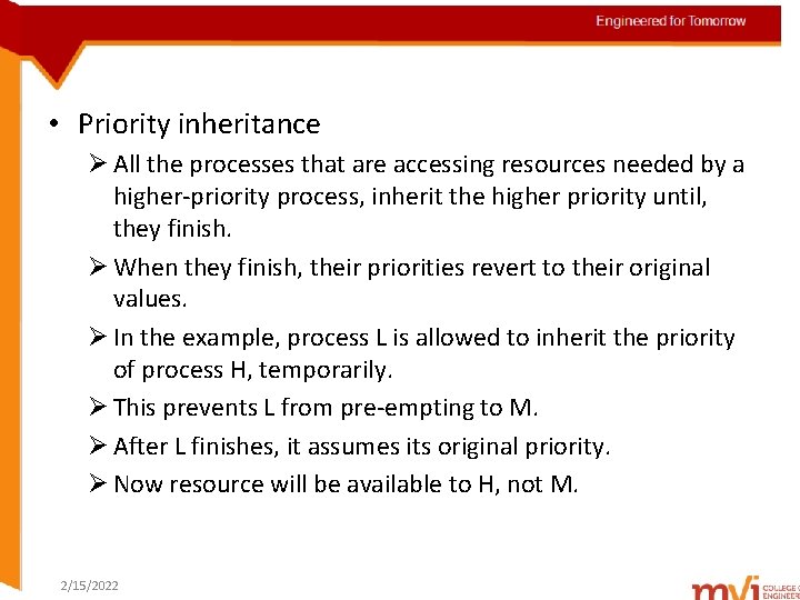 Engineered for Tomorrow • Priority inheritance Ø All the processes that are accessing resources