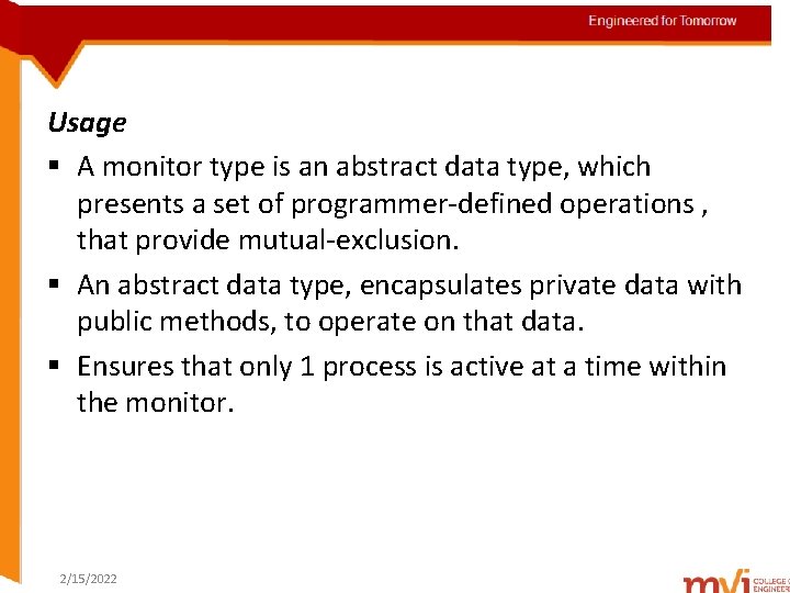 Engineered for Tomorrow Usage § A monitor type is an abstract data type, which