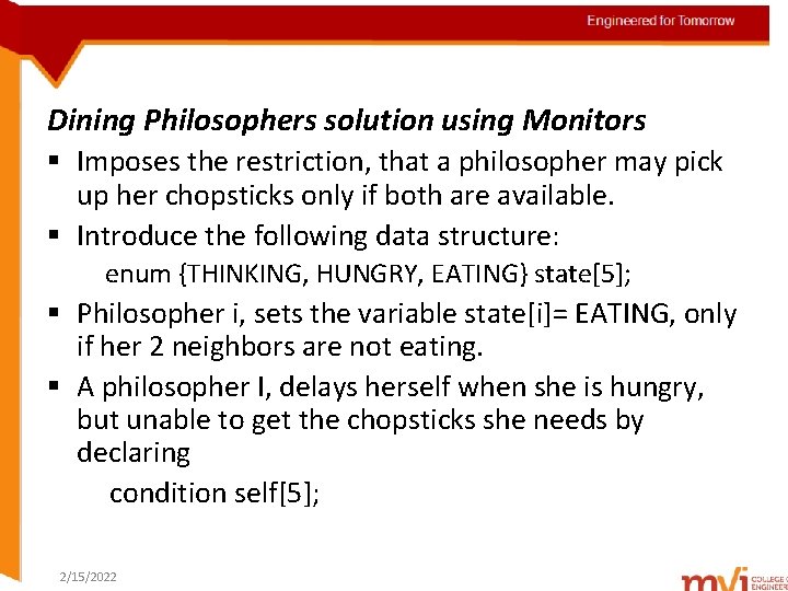 Engineered for Tomorrow Dining Philosophers solution using Monitors § Imposes the restriction, that a