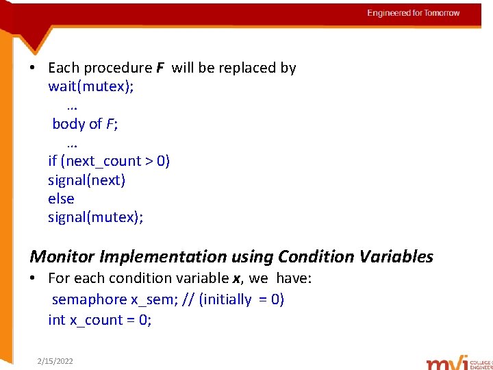 Engineered for Tomorrow • Each procedure F will be replaced by wait(mutex); … body