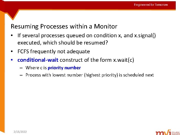 Engineered for Tomorrow Resuming Processes within a Monitor • If several processes queued on